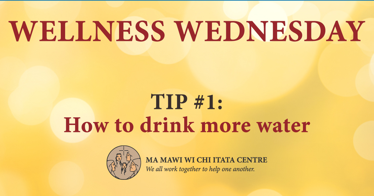 Wellness Wednesday – Ma Mawi Wi Chi Itata Centre